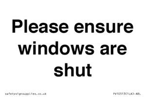 Please ensure windows are shut